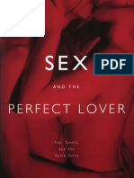 Sex and The Perfect Lover Tao, Tantra, and The Kama Sutra-Mantesh