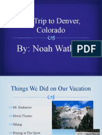 My Trip To Denver, Colorado: By: Noah Watkins