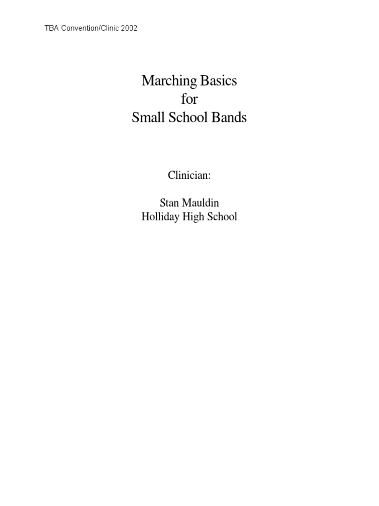 Marching Basics For Small School Bands Clinician Stan Mauldin