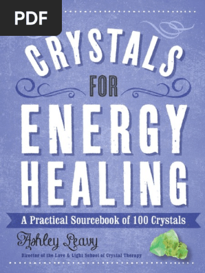 Crystals for Energy Healing - A Practical Sourcebook of 100 Crystals (2017)