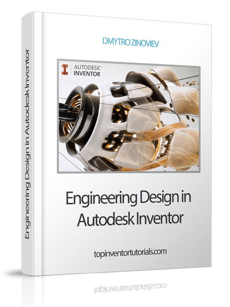 Engineering Design In Autodesk Inventоr Guide To Working In Autodesk