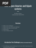 How To PWN Binaries and Hijack Systems: by Shawn Stone Cybersecurity Club at FSU