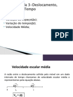 Trilha 3-Aula 3-Deslocamento, Distância e Tempo