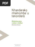 Nhandereko nhemombe´u tenonderã - Histórias para contar e sonhar - PARTE 1