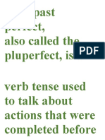 The Past Perfect, Also Called The Pluperfect, Is A