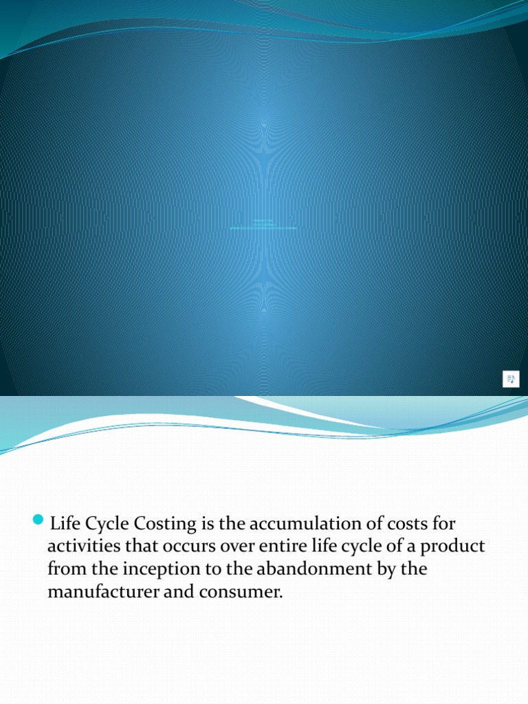Product Life Cycle Costing / Whole Life Cycle Costing /life Cycle