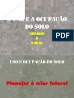 O USO E A OCUPAÇÃO DO SOLO URBANO E RURAL