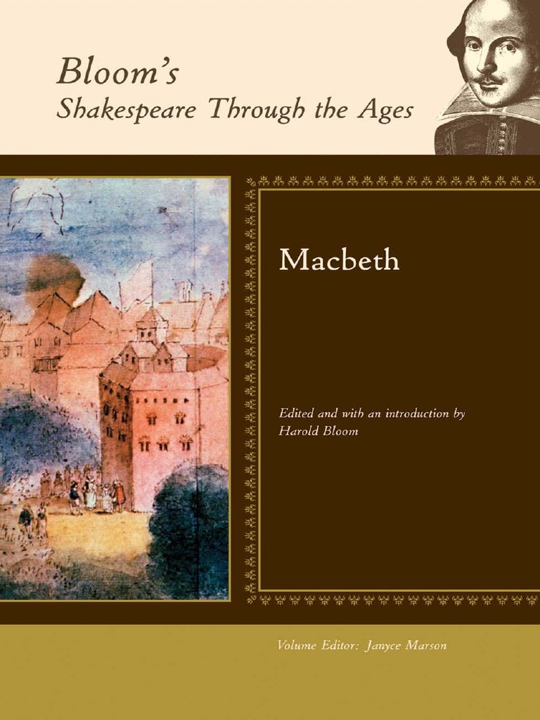 Bloom's Shakespeare Through The Ages) William Shakespeare - Macbeth  (Bloom's Shakespeare Through The Ages) - Blooms Literary Criticism (2008), PDF, Macbeth