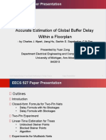 Accurate Estimation of Global Buffer Delay Within A Floorplan