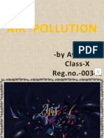 Air Pollution: - by Ayush Raj Class-X Reg - No.-00341