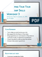 Developing Your Your Leadership Skills Workshop 3: Instructor: Trent S. Lawrence, JR., MPA July 15, 2021