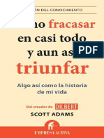 Cómo Fracasar en Casi Todo y Aun Así Triunfar by Scott Adams