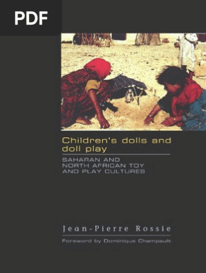 Saharan And North African Toy And Play Cultures Children S Dolls And Doll Play Pdf Western Sahara Sahara