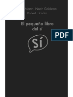 El Pequeño Libro Del Sí (Spanish Edition) by Martin, Noah Goldstein y Robert Cialdini, Steve (Martin, Noah Goldstein y Robert Cialdini, Steve) (Z-Lib - Org) .Es - PT