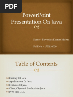 Powerpoint Presentation On Java: Name - Devendra Kumar Mishra Roll No. - 1735110020