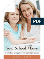 Your School of Love - A Spiritual Companion For Homeschooling Mothers - Agnes M. Penny