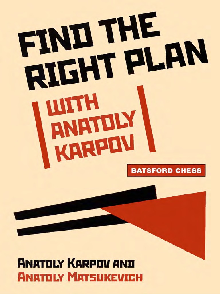 Find The Right Plan - Karpov & Matsukevich (2008) | PDF | Chess | Abstract  Strategy Games