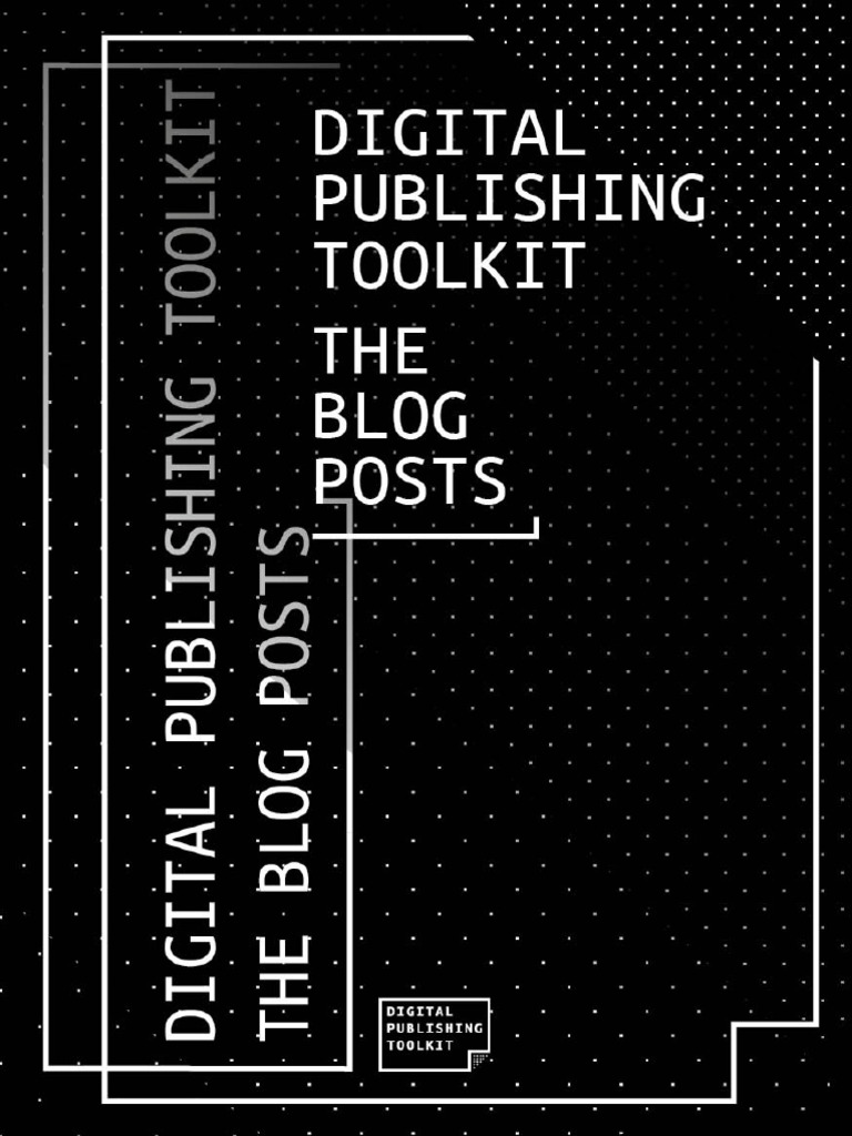 Digital Publishing Toolkit - The Blog Posts (PDFDrive) | PDF | Books |  Publishing
