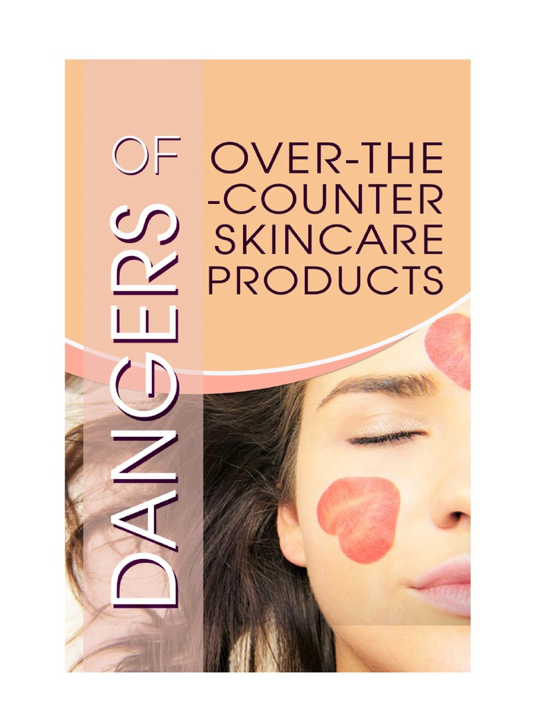 Dangers of Over The Counter Skin Care Products PDF Perfume Cosmetics