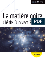 La Matière Noire: Clé de L'univers ?