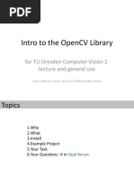 Intro To The Opencv Library: For Tu Dresden Computer Vision 2 Lecture and General Use