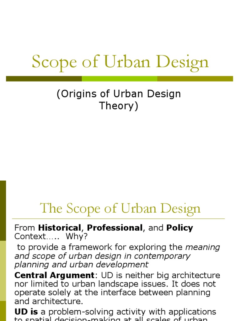 Scope of Urban Design & The Origins of The Urban Design Theory PDF Urban Design Design