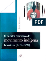 Daniel Munduruku - O Caráter Educativo Do Movimento Indígena Brasileiro, 1970-1990