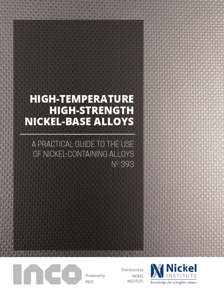 HighTemperature HighStrength NickelBase Alloys A Practical Guide To