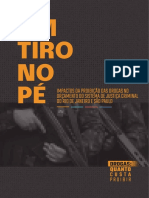 Relatório UM TIRO NO PÉ - Impactos Da Proibição Das Drogas No Orçamento Do Sistema de Justiça Criminal Do RJ e SP