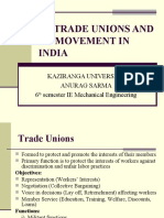 Trade Unions and Tu Movement in India: Kaziranga University Anurag Sarma 6 Semester IE Mechanical Engineering