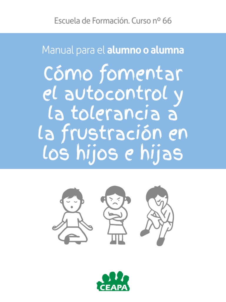 Manual de FF Alumno Como Fomentar El Autocontrol en Los Hijos Ceapa 0 | PDF