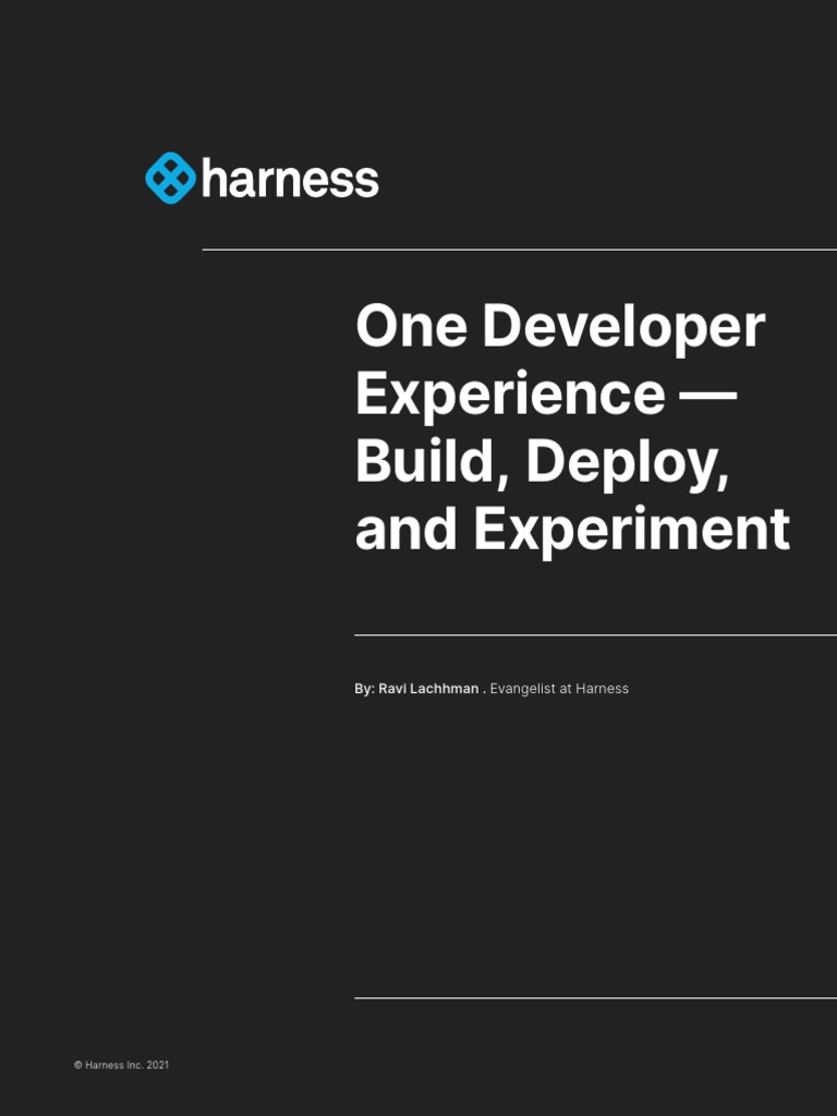 One Developer Experience - Build, Deploy, and Experiment: By: Ravi ...