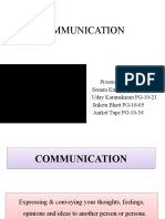Communication: Presented By: Sonam Kulkarni PG-10-23 Uday Karunakaran PG-10-21 Suketu Bhatt PG-10-05 Aniket Tupe PG-10-54