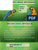 The Audio-Lingual Method (Alm) : Repeat After ME
