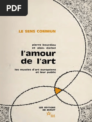 Bourdieu Pierre Schnapper Dominique Darbel Alain L Amour De L Art Les Musees D Art Europeens Et Leur Public Pdf Musee Echantillonnage Statistiques