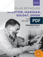 Scriitor Marinar Soldat Spion. Aventurile Secrete Ale Lui Ernest Hemingway 1935 1961 Nicholas Reynolds