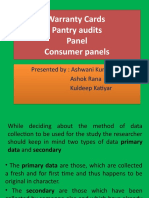 Warranty Cards Pantry Audits Panel Consumer Panels: Presented By: Ashwani Kumar Rai Ashok Rana Kuldeep Katiyar