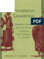 Powerful Learning. Buddhist Literati and The Throne in Burma's Last Dynasty, 1752-1885 by Michael Charney