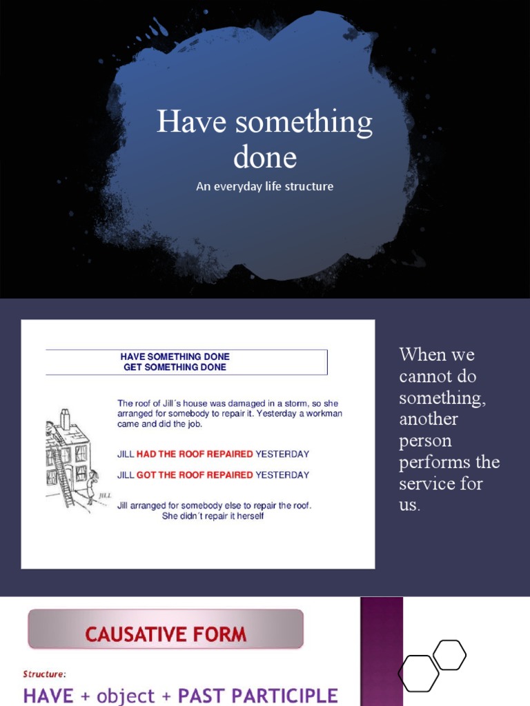 Have Something Done: An Everyday Life Structure | PDF | Linguistics ...