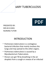Pulmonary Tuberculosis: Presented By: Mis.M.K.Kaku Nursing Tutor