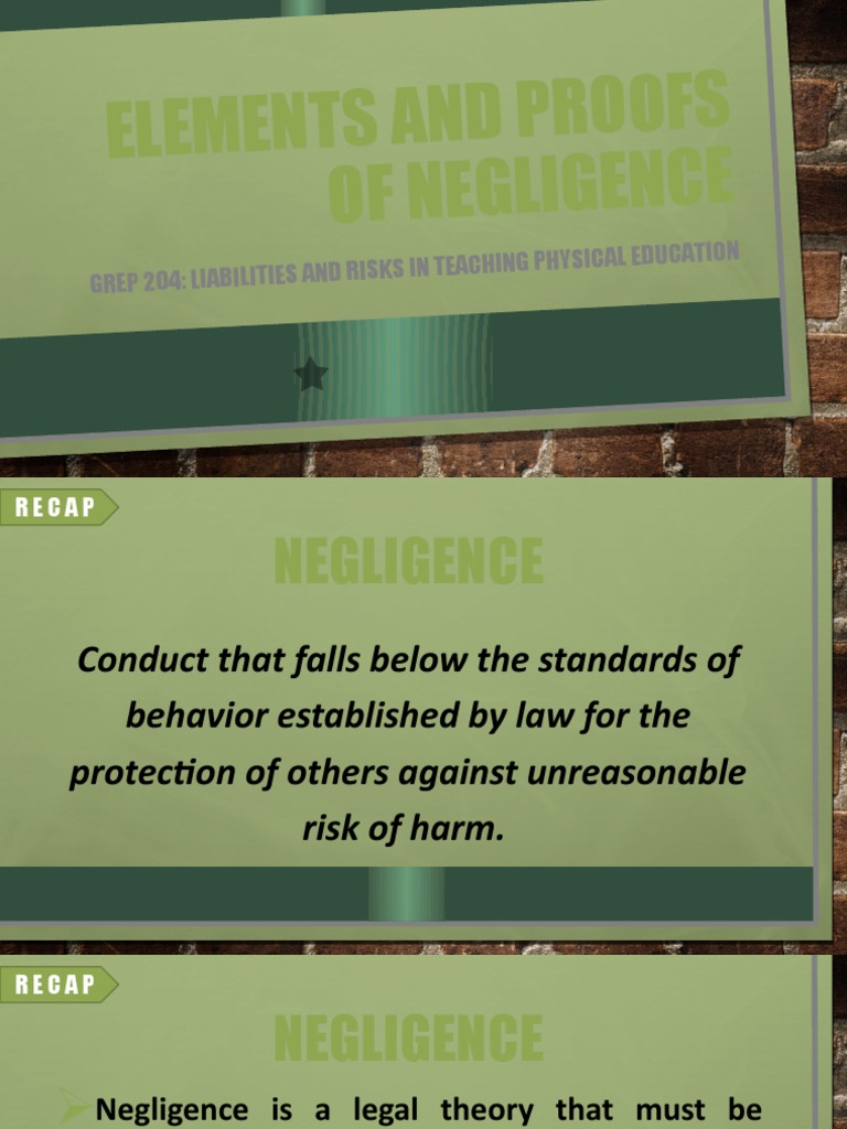 Elements and Proofs of Negligence Grep 204 Liabilities and Ris Ks in