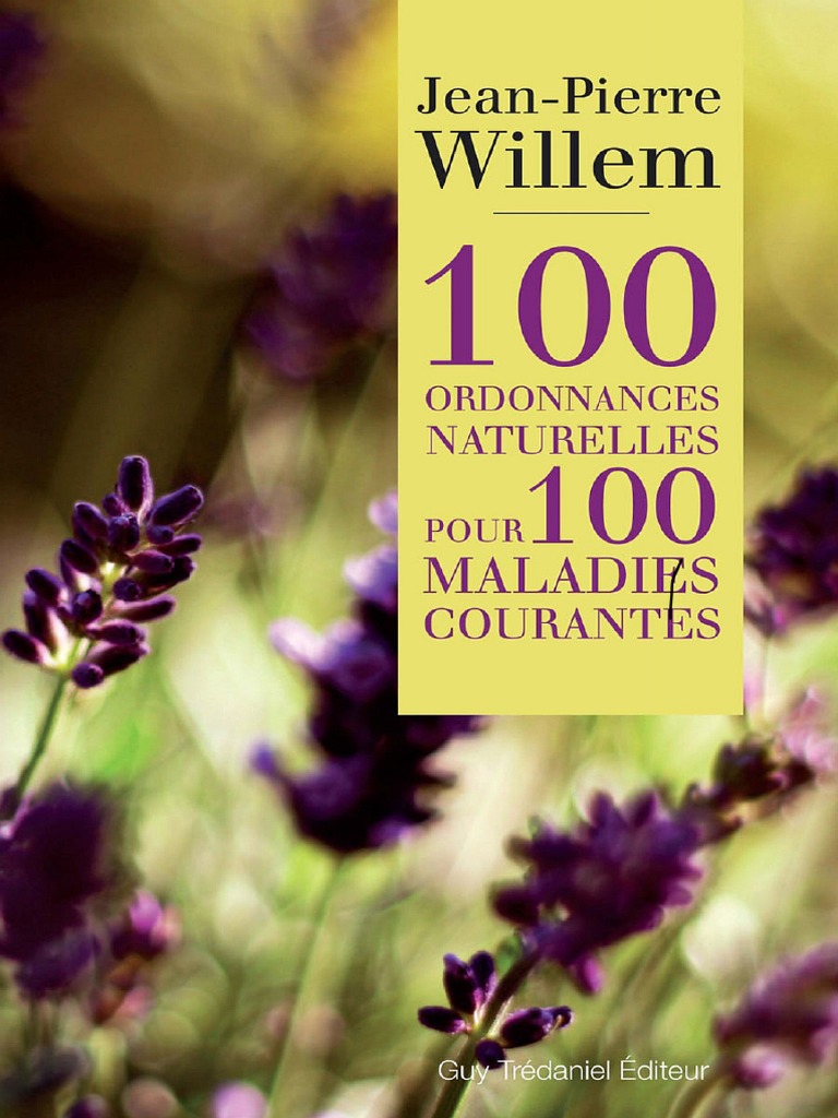 100 Ordonnances Naturelles Pour 100 Maladies Courantes Pdf