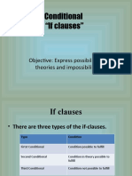 Conditional "If Clauses": Objective: Express Possibilities, Theories and Impossibility