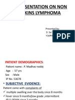 Case Presentation On Non Hodgkins Lymphoma: Presented By: D. Sai Kumar Y16PHD0805