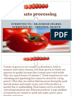 Tomato Processing: Submitted To:-Dr - Somesh Sharma Submitted By:-Abhishek Thakur
