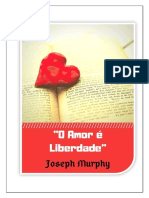 Joseph Murphy - O Amor É A Liberdade