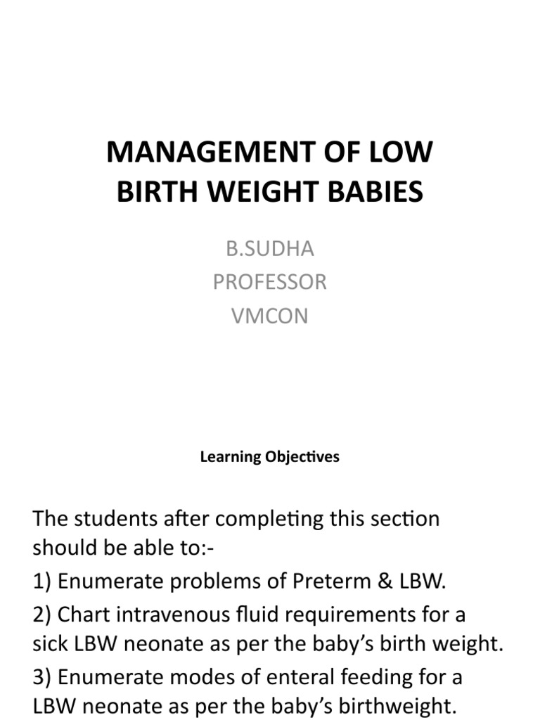 Management of Low Birth Weight Babies B.Sudha Professor Vmcon PDF Preterm Birth Clinical