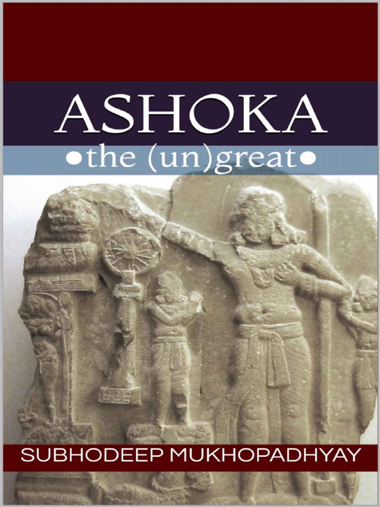 Ashoka The Ungreat PDF Ashoka Religion And Belief