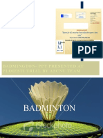 Badmington-Ppt Presented at Ploiesti Trial by Ascnu Team