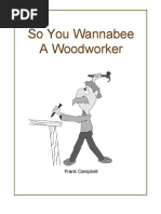 Wanna Bee. A Woodworker